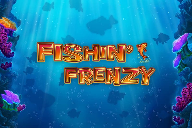 A Deep Dive into Fishin Frenzy Slot's Winning Strategies