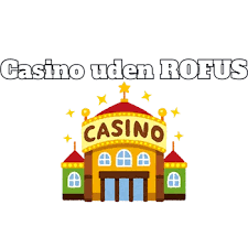 Bedste Casino Uden Om Rufus Få Det Bedste Ud Af Din Spiloplevelse Bedste Casino Uden Om Rufus Få Det Bedste Ud Af Din Spiloplevelse