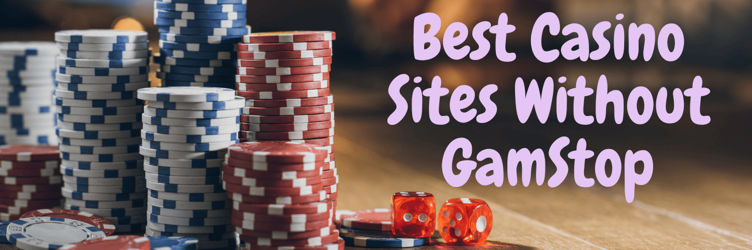 Exploring the World of Gambling Sites Not on GamStop